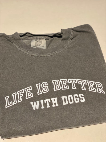 Life is Better with Dogs