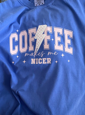 Coffee Makes Me Nicer